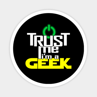 Proud Geek Slogan Trust Me Meme Gift For Geeks Magnet